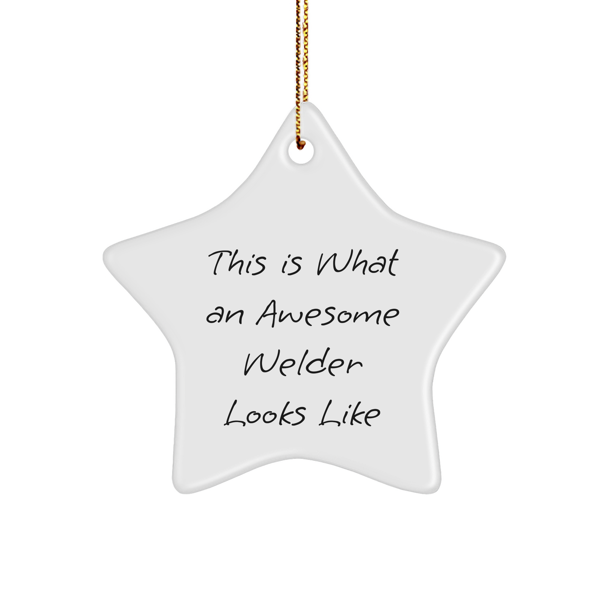 Welder Gifts from Friends - This Is What An Awesome Star Ornament Looks Like, White Star Shaped, Christmas Unique Gifts for Welder, Men, Women, Family, Friends - Image 1