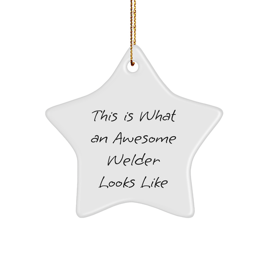 Welder Gifts from Friends - This Is What An Awesome Star Ornament Looks Like, White Star Shaped, Christmas Unique Gifts for Welder, Men, Women, Family, Friends - Image 1