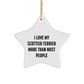 Scottish Terrier Dog Lovers Gifts from Family - I Love My Scottish Terrier More Than Most People Star Ornament for Christmas - Image 1