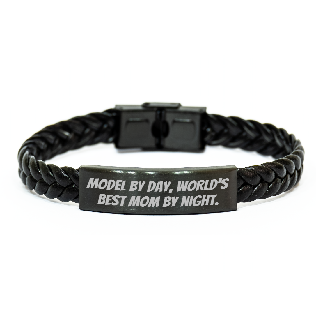 Model by Day, World's Best Mom by Night - Interlaced Leather Bracelet, Funny Quote, Mother's Day Unique Gifts from Men to Model