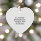 Funny Dachshund Dog Gifts from Friends and Family - Heart Ornament with 'I Love My Dachshund. People, Not So Much.' Quote, for Christmas Unique Gifts