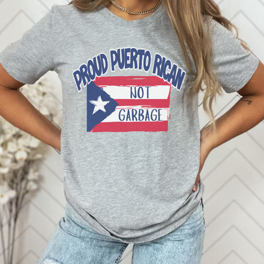 Proud Puerto Rican Not Garbage Shirt