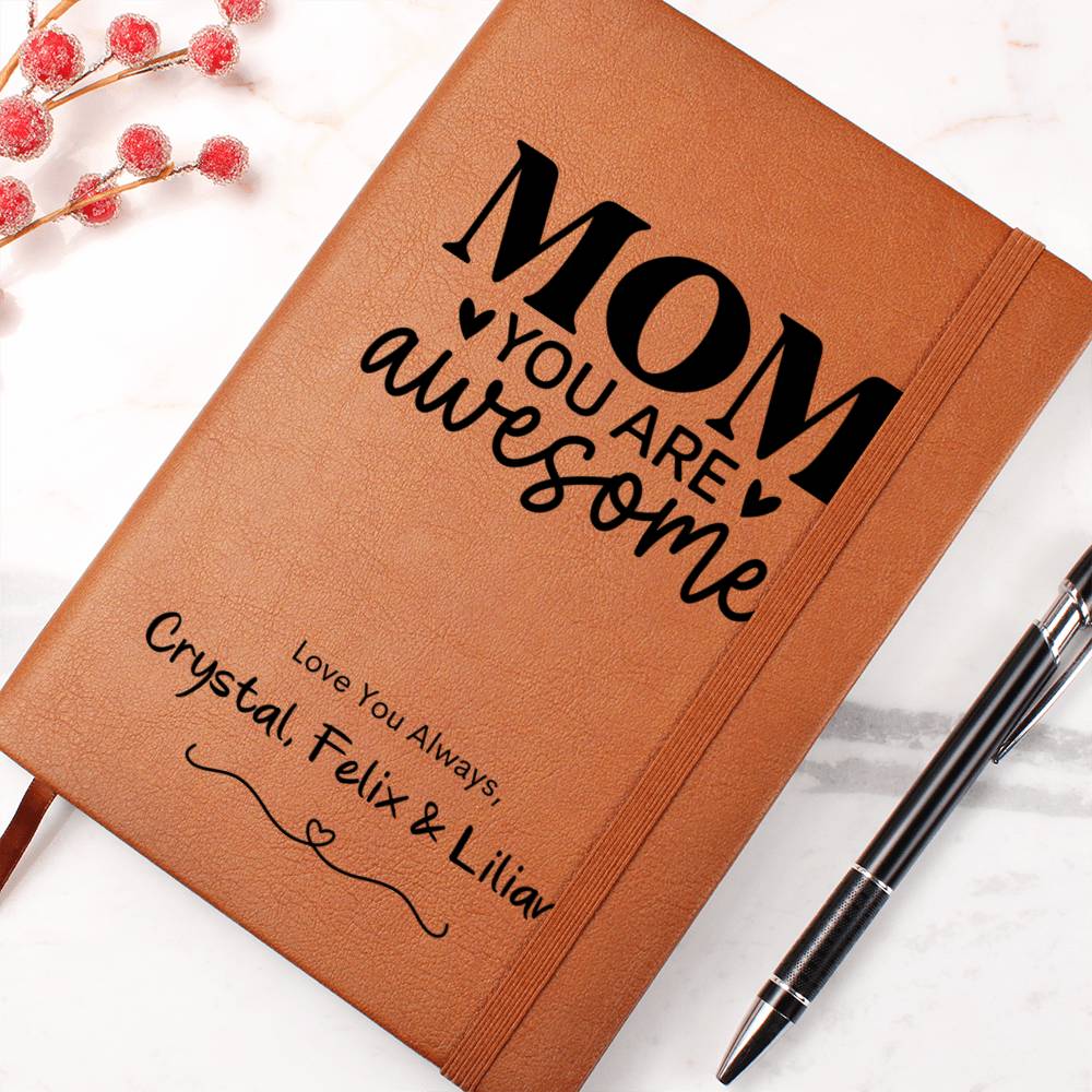 Mom You Are Awesome Leather Journal Notebook