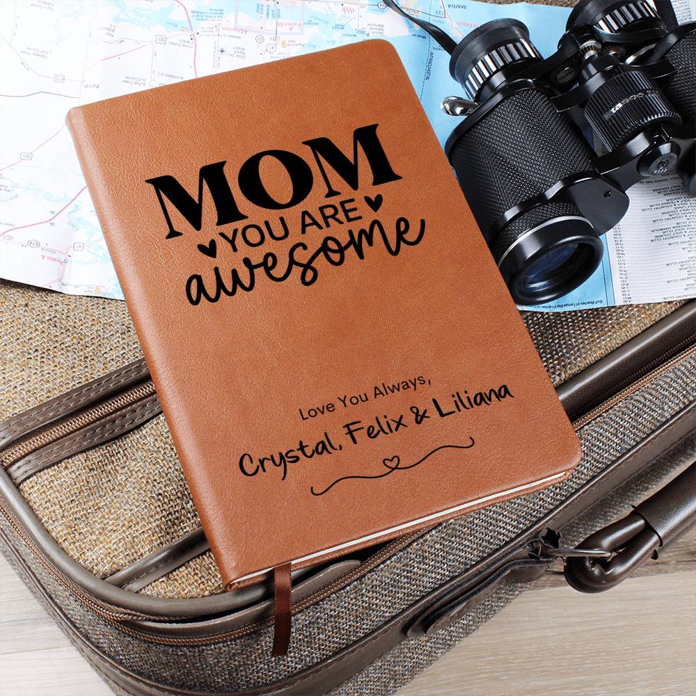 Mom You Are Awesome Leather Journal Notebook