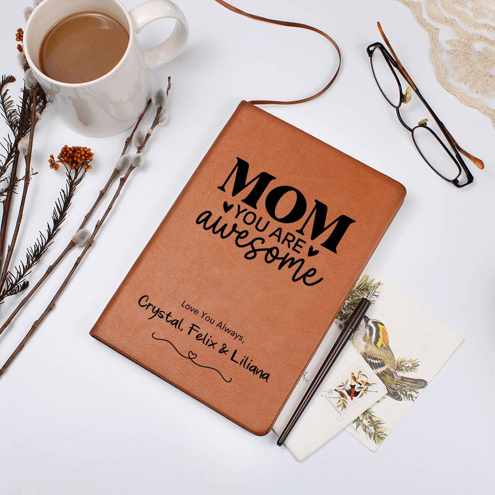 Mom You Are Awesome Leather Journal Notebook