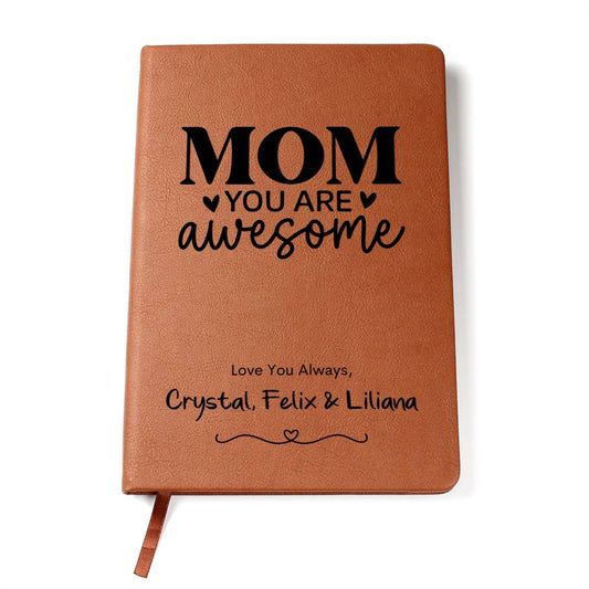 Mom You Are Awesome Leather Journal Notebook