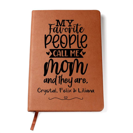 My Favorite People Call Me Mom Leather Journal Notebook