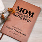 Mom You Are Awesome Leather Journal Notebook