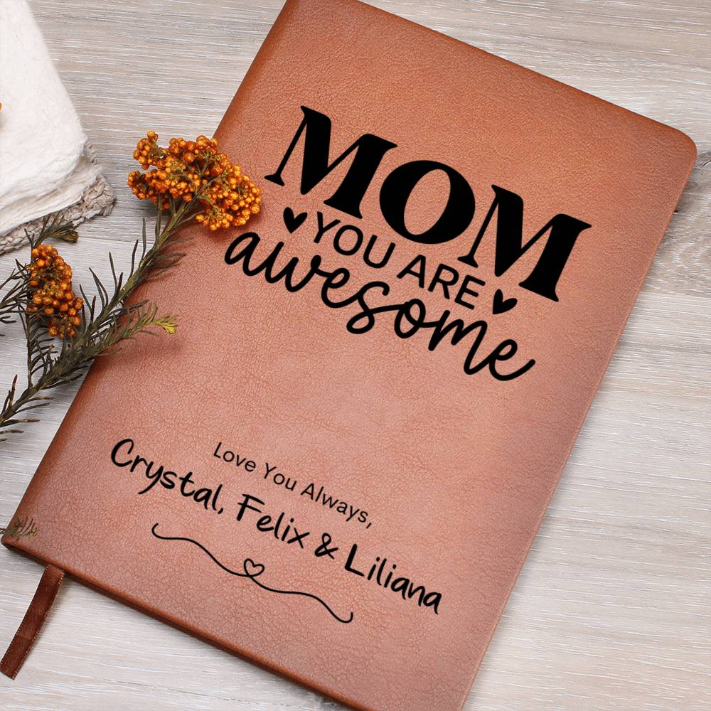 Mom You Are Awesome Leather Journal Notebook