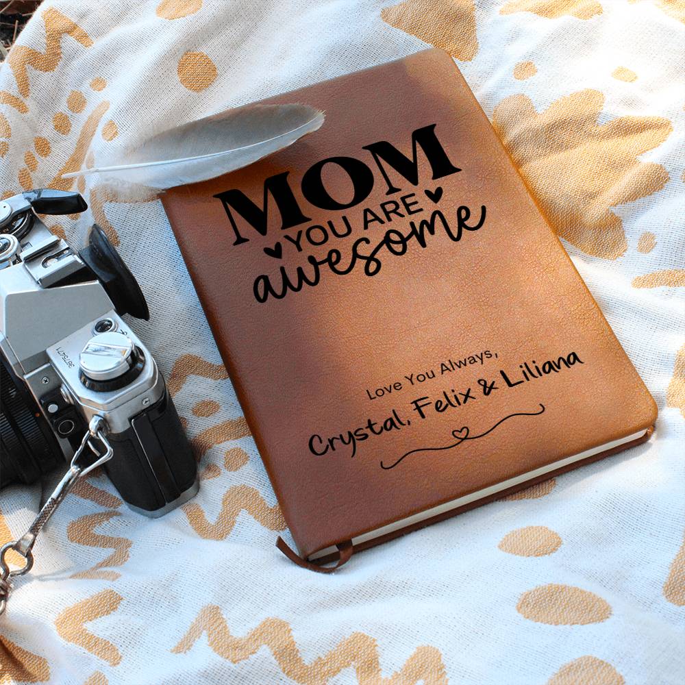 Mom You Are Awesome Leather Journal Notebook