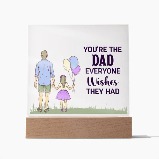 Dad | Everyone Wishes | Acrylic Square Plaque