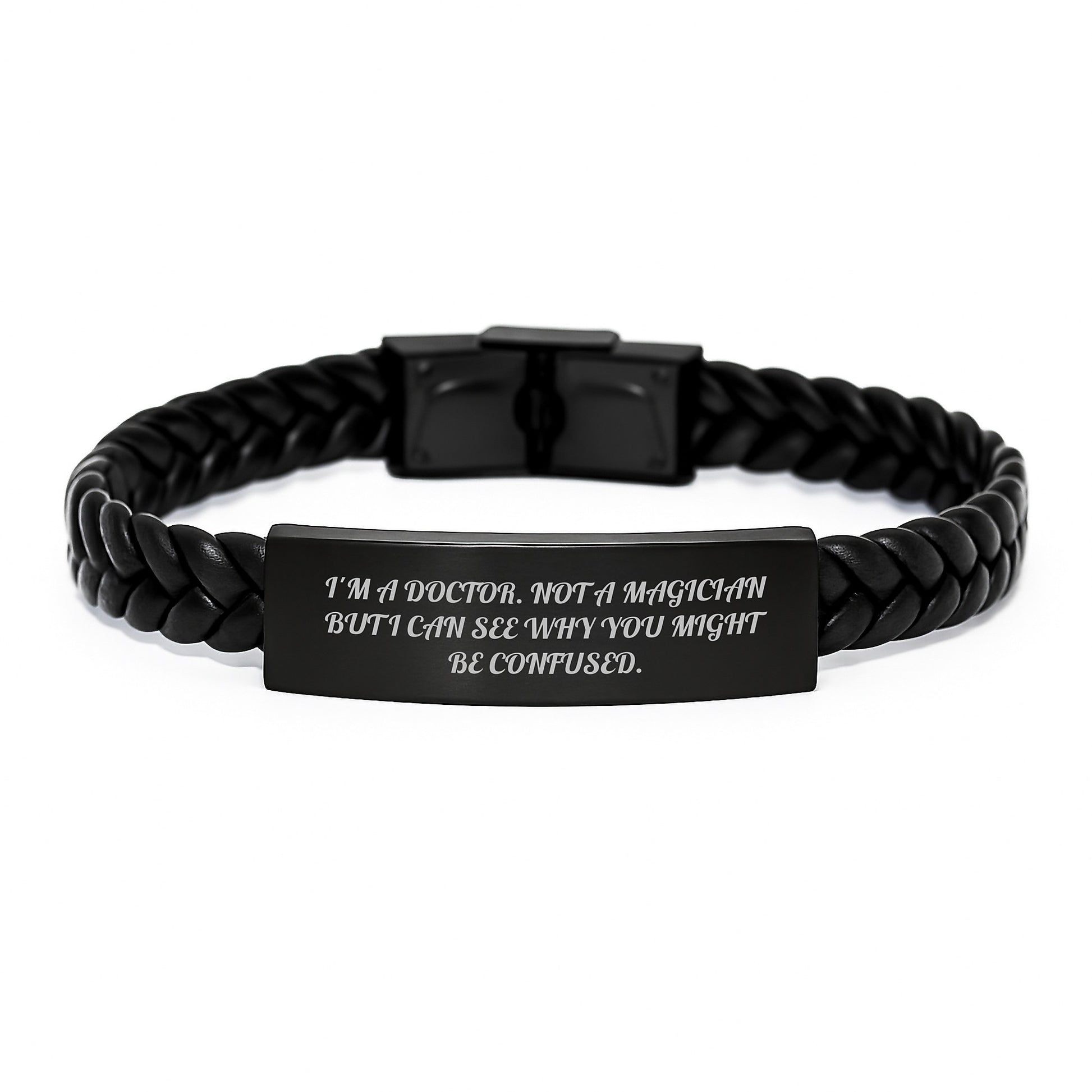 Funny Doctor Gifts - I'm A Doctor. Not A Magician But I Can See Why You Might Be Confused. Interlaced Leather Bracelet for Birthday, Gifts from Friends to Doctor - Image 1