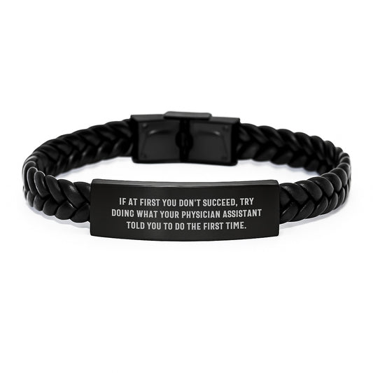 Funny Physician Assistant Gifts from Friends for Men - Interlaced Leather Bracelet with Quote - Christmas Unique - Image 1