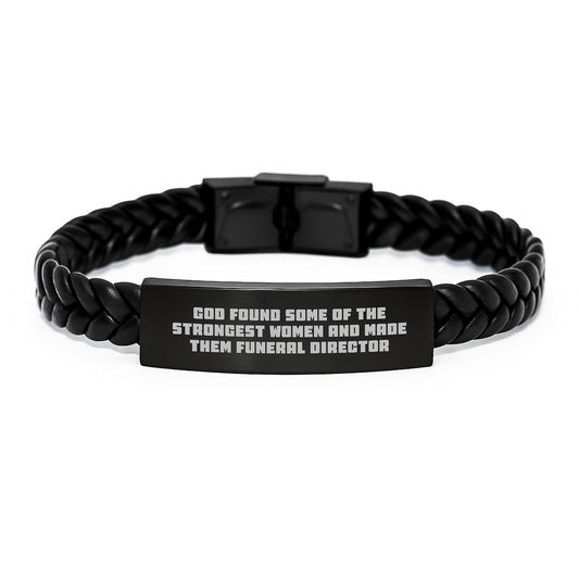 Funny Funeral Director Gifts for Women, 'God Found Some Of The Strongest Women And Made Them Funeral Director' Interlaced Leather Bracelet from Family, Christmas Unique Gifts - Image 1