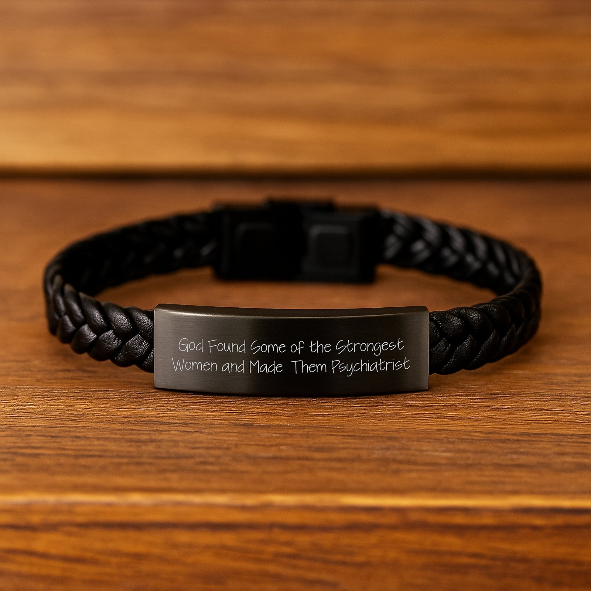 Funny Quote Psychiatrist Gift for Men, 'God Found Some Of The Strongest Women And Made Them Psychiatrist' Interlaced Leather Bracelet, Unique Christmas Unique Gifts from Friends, Family, Coworkers - Image 2
