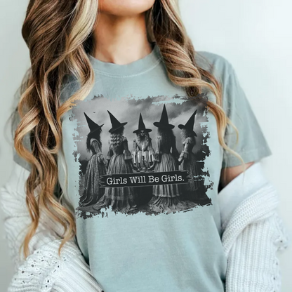 Girls Will Be Girls Witch Comfort Colors Shirt