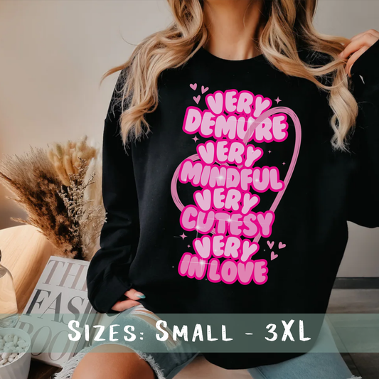 Very Demure Very Mindful Very Cutesy Very In Love Sweatshirt