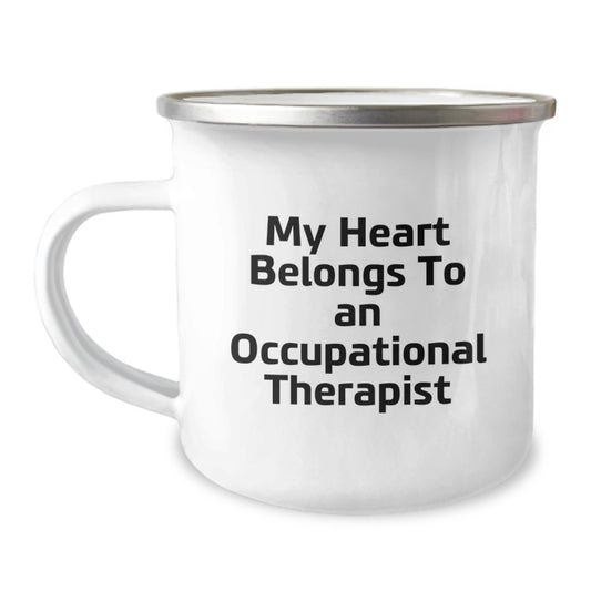 Occupational Therapist Gifts, Funny Quote Mug, Gifts from Friends for Occupational Therapist Birthday, 12 oz Camping Mug - Image 1