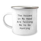 Funny Hunting Gifts from Friends for Men's Graduation, 'The Voices In My Head Are Telling Me To Go Hunting' Camping Mug, 12 oz Stainless Steel - Image 1