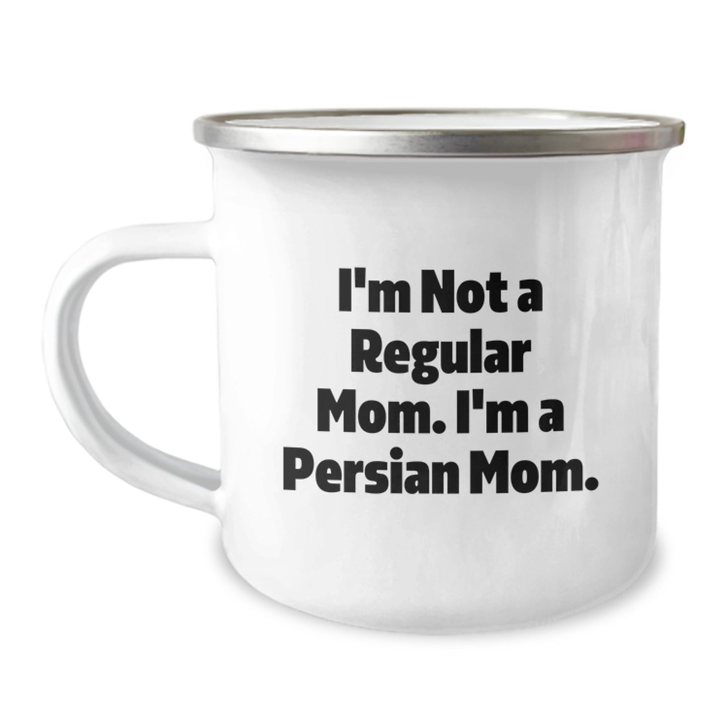 Funny Persian Cat Mom Gifts for Birthday, 'I'm Not A Regular Mom. I'm A Persian Mom.' Enamel Camping Mug from Friends to Family - Image 1