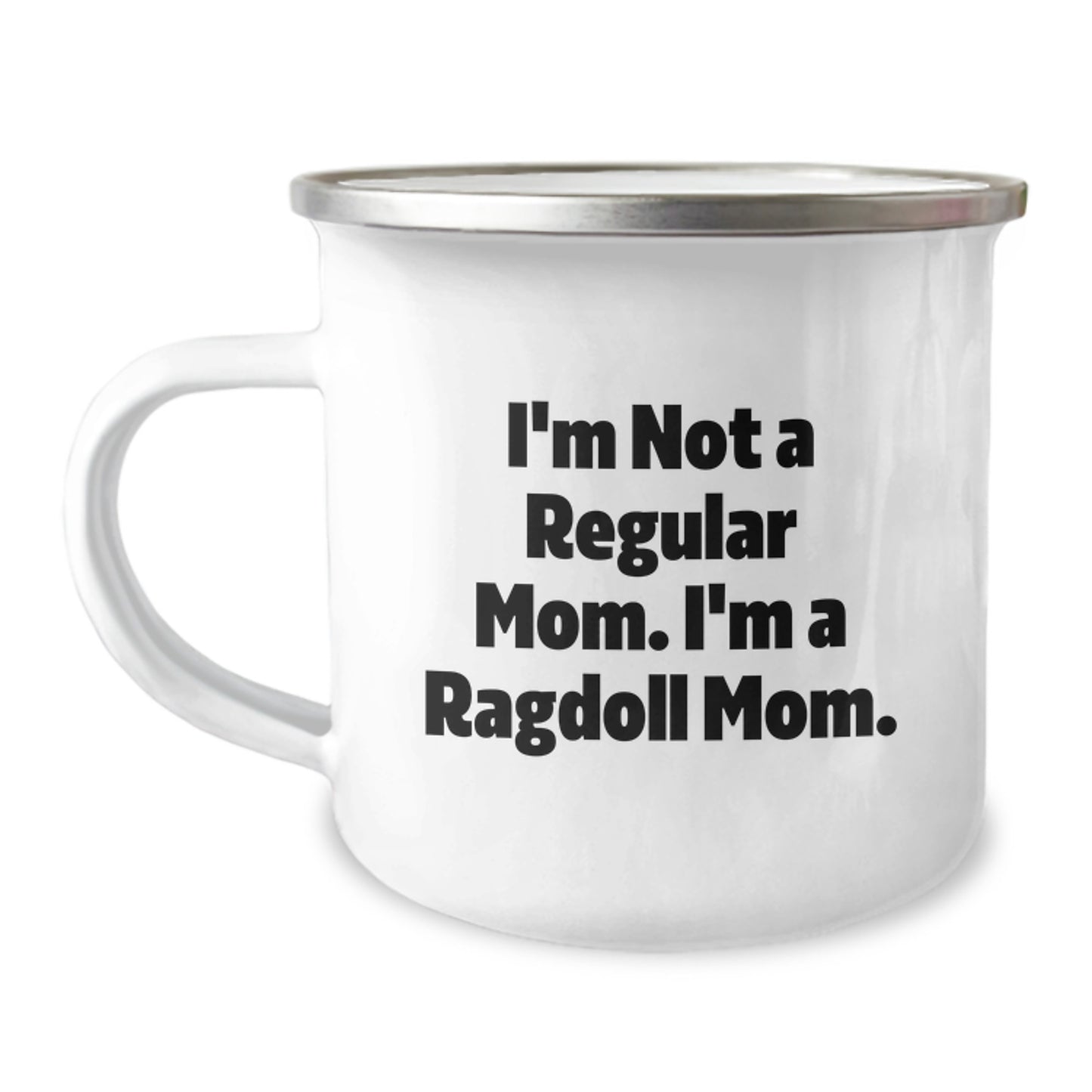 Ragdoll Cat Lovers Funny Camping Mug, Unique Birthday Unique Gifts from Mom to Daughter, Hand Washed Recommended, Permanent Printing - 'I'm Not A Regular Mom. I'm A Ragdoll Mom.' - Image 1