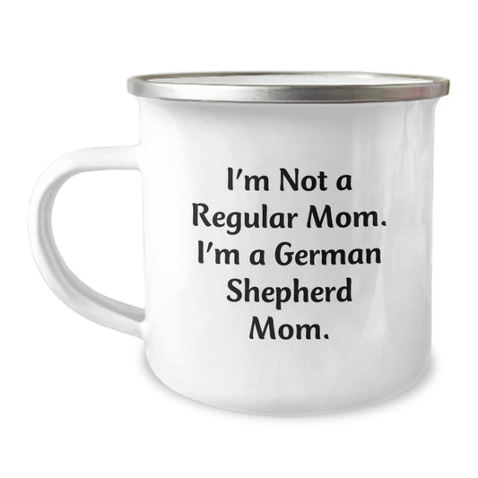 Funny German Shepherd Dog Gifts for German Shepherd Mom - I'm Not A Regular Mom. I'm A German Shepherd Mom. - 12 oz Stainless Steel Camping Mug, Gift from Mom to German Shepherd Dog Lover - Image 1