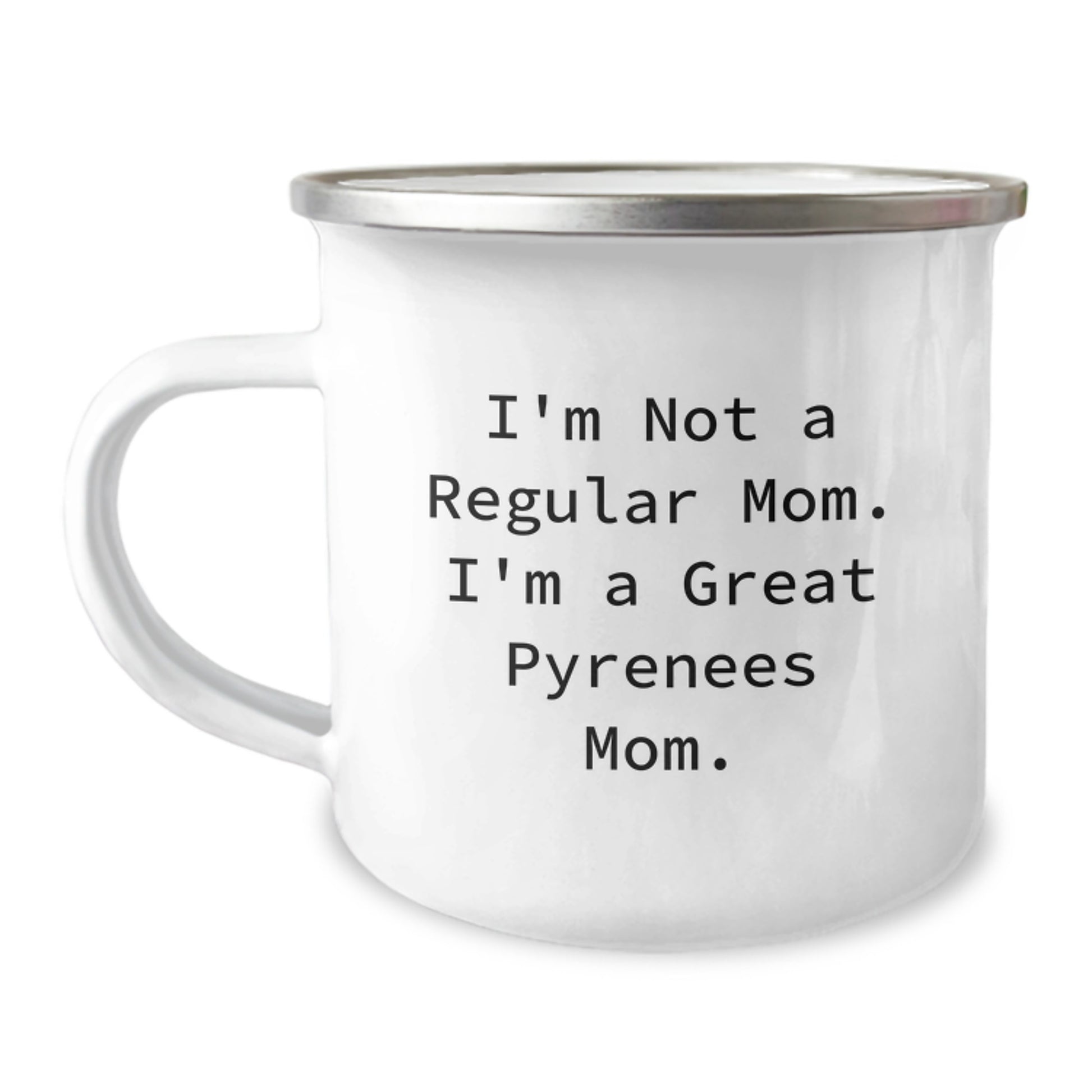 Funny Great Pyrenees Dog Mom Gifts for Men, Women, Friends - 'I'm Not A Regular Mom. I'm A Great Pyrenees Mom.' Graduation Unique Gifts from Family, Coworkers, Friends - 12 oz Camping Mug - Image 1