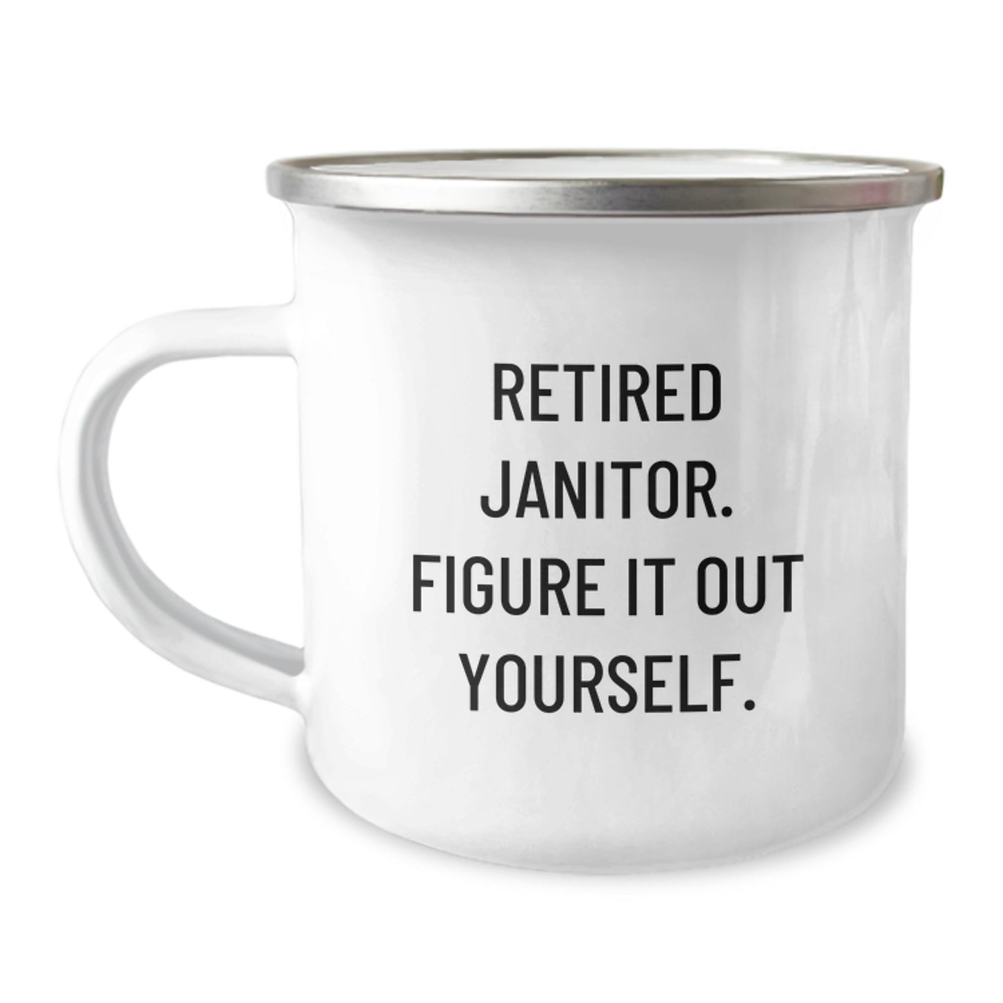 Funny Janitor Gifts, Retired Janitor Figured It Out, 12 oz Camping Mug for Men - Gifts from Friends, Perfect for Birthday - Image 1