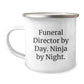 Funeral Director Gifts from Friends, Unique Birthday Unique Gifts for Funeral Director By Day, Ninja By Night, Camping Mug - Image 1