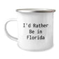 Florida Camping Mug, Funny Gifts from Friends, I'd Rather Be in Florida, Perfect Graduation Unique Gifts for Men, Women, or Family - Image 1