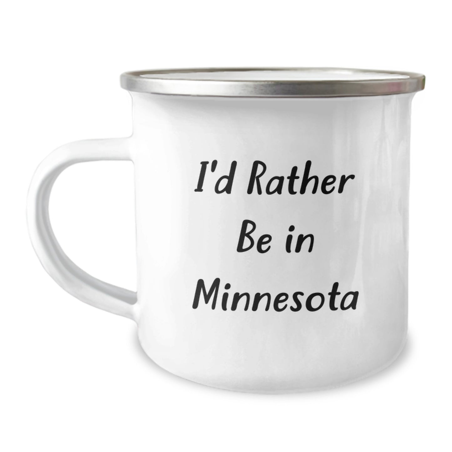 Minnesota Camping Mug, 'I'd Rather Be In Minnesota' Funny Quote, Gifts from Friends and Family for Graduation - Image 1
