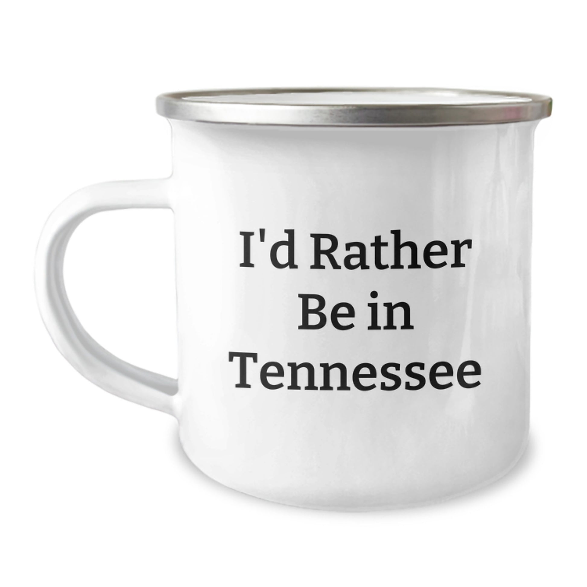 Tennessee Camping Mug I'd Rather Be In Tennessee Funny Graduation Gifts from Friends - Image 1