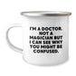 Funny Doctor Camping Mug Gifts from Family to Birthday Doctor - 'I'm A Doctor' Quote - Image 1