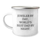 Jeweler Gifts from Family Friends Unique Camping Mug for Men World's Best Dad By Day, Funny Quote - Image 1