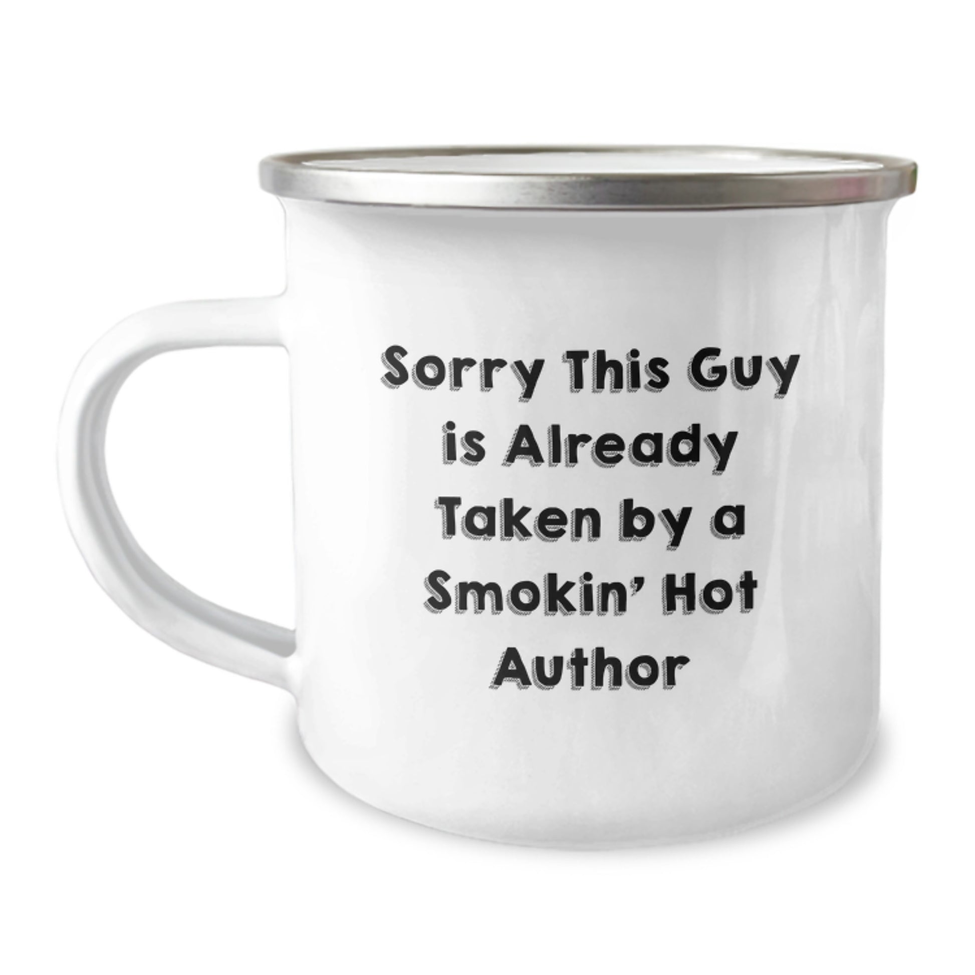 Author Gifts for Her, Sorry This Guy Is Already Taken By A Smokin' Hot Author Funny Camping Mug, Graduation Unique Gifts from Friends, Women - Image 1