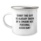 Funny Personal Assistant Gifts, Camping Mug for Birthday, 'Sorry This Guy Is Already Taken By A Smokin' Hot Personal Assistant' Enamel Print, Gifts from Friends, Gifts for Personal Assistant - Image 1