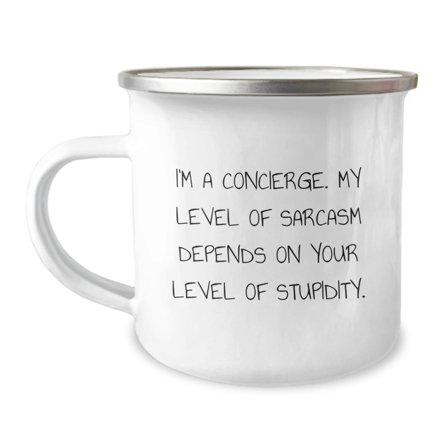 Funny Concierge Gifts from Friends or Family - 'I'm A Concierge. My Level Of Sarcasm Depends On Your Level Of Stupidity.' Camping Mug for Concierge, Unique Christmas Unique Gifts for Men or Women - Image 1