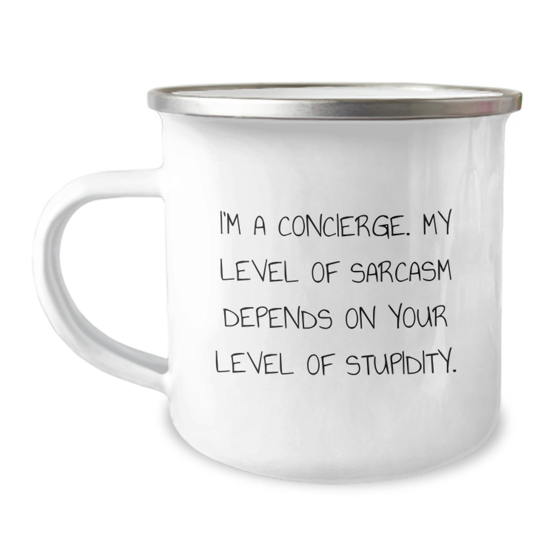 Funny Concierge Gifts from Friends or Family - 'I'm A Concierge. My Level Of Sarcasm Depends On Your Level Of Stupidity.' Camping Mug for Concierge, Unique Christmas Unique Gifts for Men or Women - Image 1