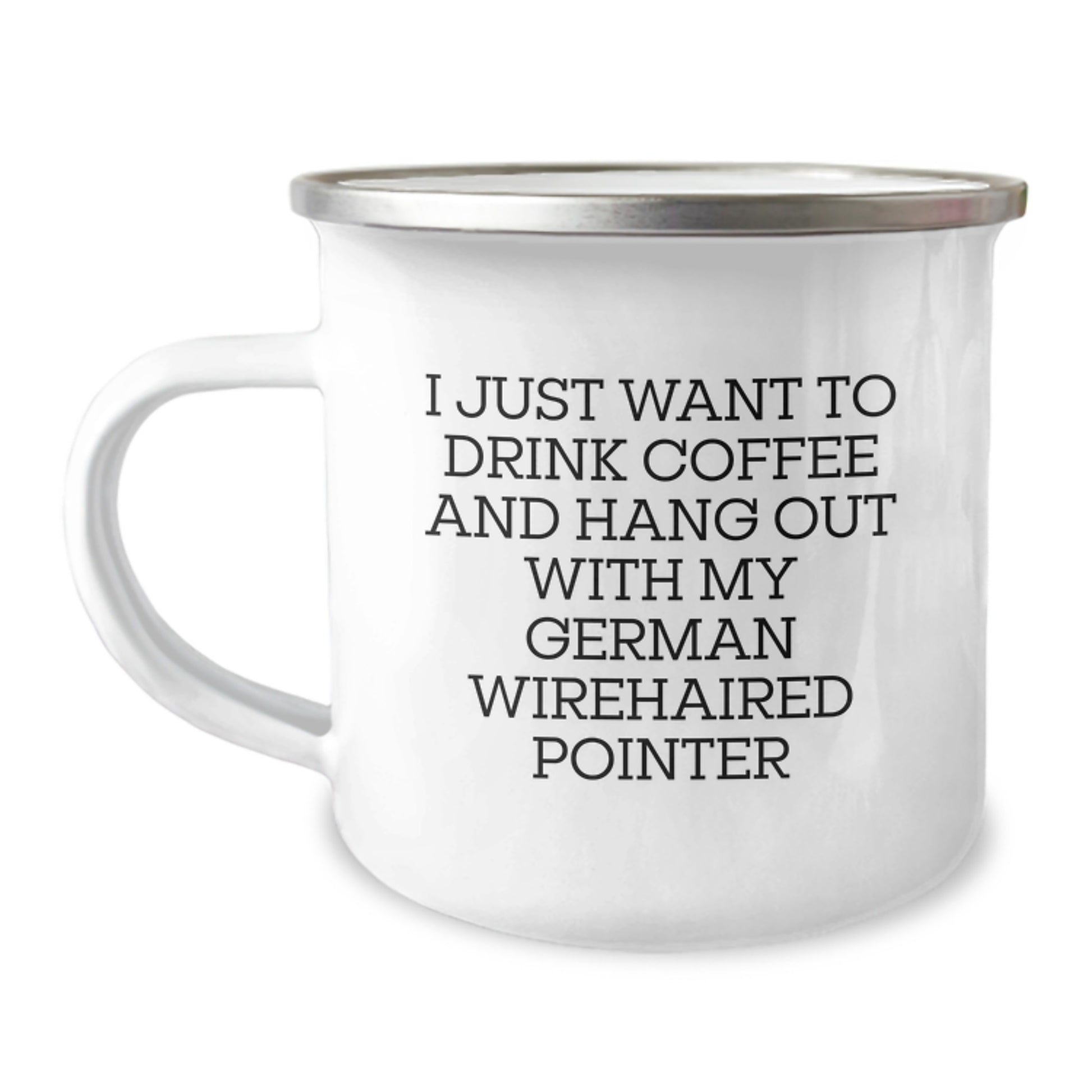 German Wirehaired Pointer Dog Gifts, Funny Quote Camping Mug for Him, Gifts from Men to Friends, Unique Birthday Presents for German Wirehaired Pointer Dog Lovers - Image 1
