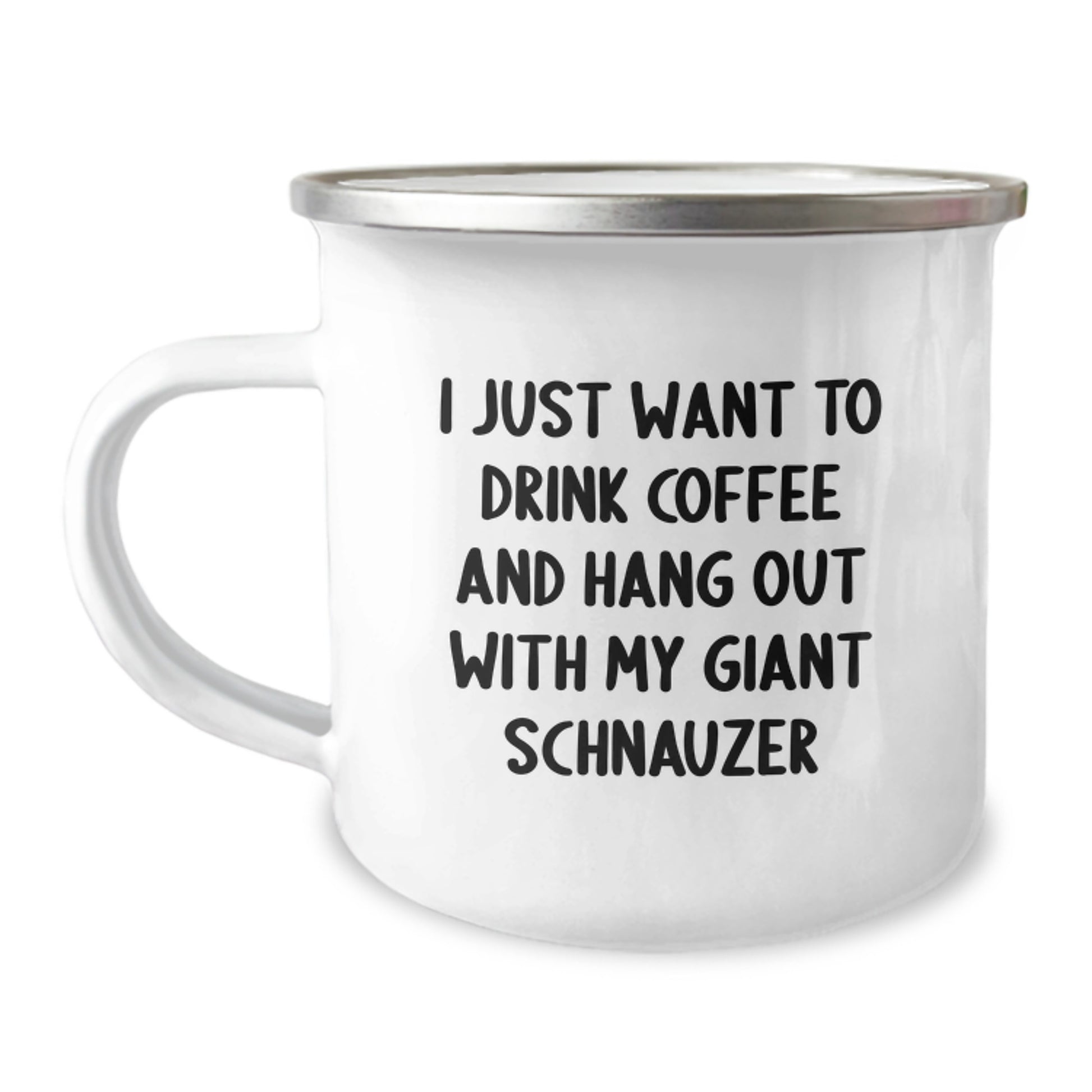 Giant Schnauzer Dog Camping Mug Gifts from Family Friends for Birthday, 'I Just Want To Drink Coffee And Hang Out With My Giant Schnauzer', Funny Quote, 12 oz Stainless Steel with Enamel Finish - Image 1