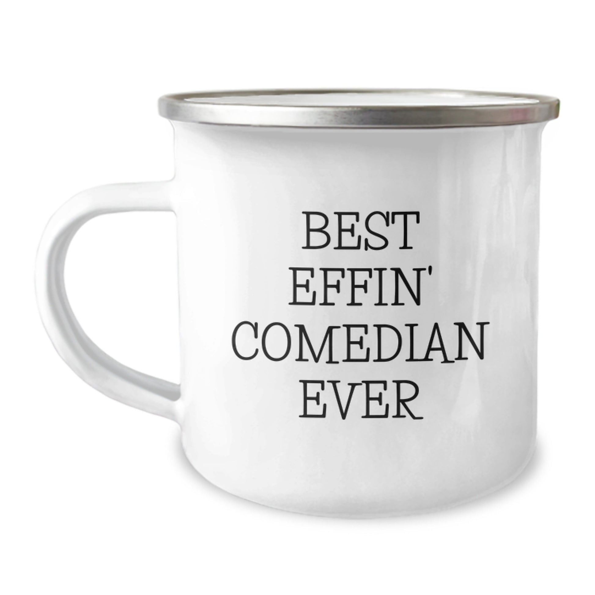 Funny Comedian Gifts from Family for Best Effin' Comedian Ever Lover Camping Mug, Stainless Steel with Enamel Finish - Image 1