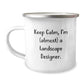 Funny Landscape Designer Gifts for Men - 'Keep Calm, I'm (almost) A Landscape Designer' Camping Mug, Unique Christmas Unique Gifts from Friends, Family, or Coworkers - Image 1