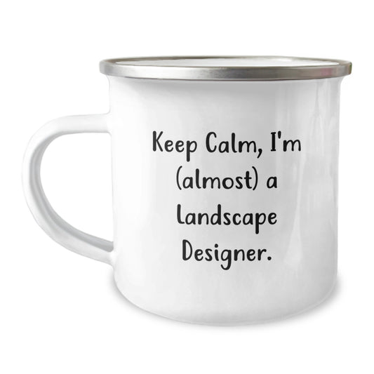 Funny Landscape Designer Gifts for Men - 'Keep Calm, I'm (almost) A Landscape Designer' Camping Mug, Unique Christmas Unique Gifts from Friends, Family, or Coworkers - Image 1