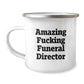 Funny Funeral Director Christmas Camping Mug Gifts from Friends and Family - Amazing 'F--king' Humor - Image 1
