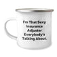 Funny Insurance Adjuster Gifts for Men Women Friends Coworkers - I'm That Sexy Insurance Adjuster Everybody's Talking About. Christmas Unique Gifts from Family - Camping Mug - Image 1