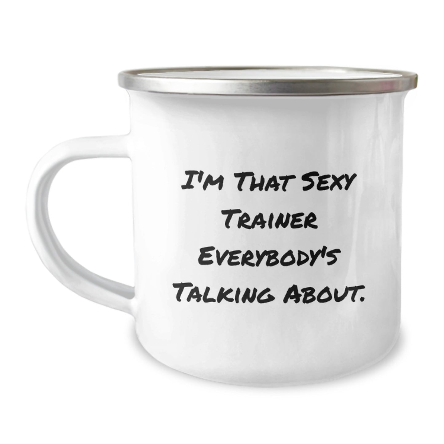 Funny Trainer Camping Mug Gifts for Men, Funny I'm That Sexy Trainer Everybody's Talking About Christmas Unique Gifts from Family to Friends - Image 1