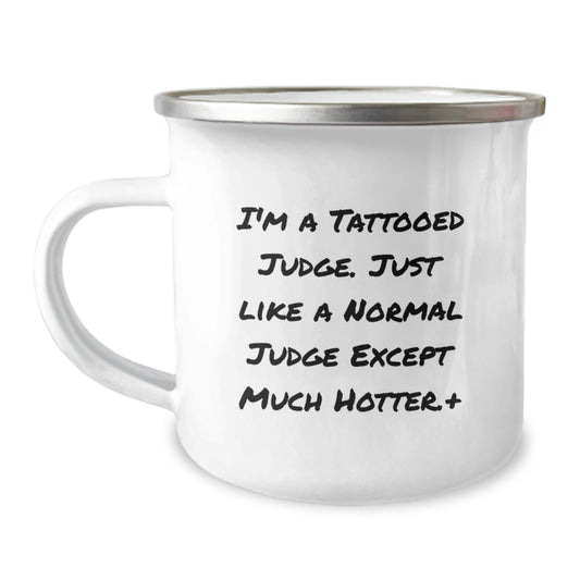 Unique Judge Gifts for Men - Funny Tattooed Judge Camping Mug, Perfect for Christmas Unique Gifts, Funny Judge Mug from Friends, Funny Judge Quote, Gift for Judge, Men, Friends, Coworkers, Family - Image 1