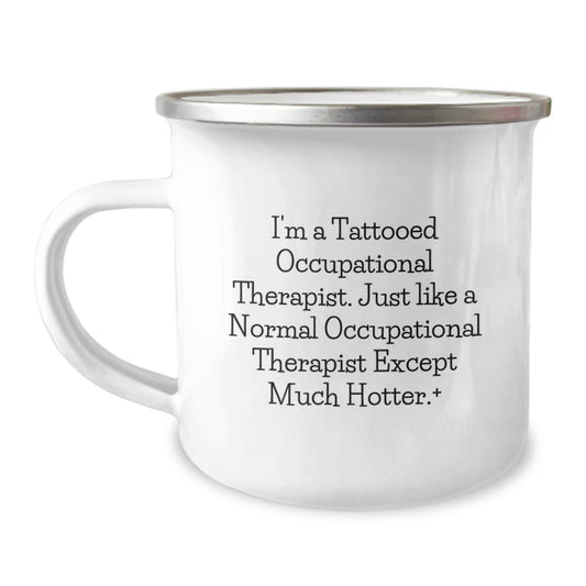 Funny Occupational Therapist Gifts for Him - Camping Mug for Men, Unique Christmas Unique Gifts from Friends, Coworkers, Family to Occupational Therapist, Hot Tattooed OT - Image 1