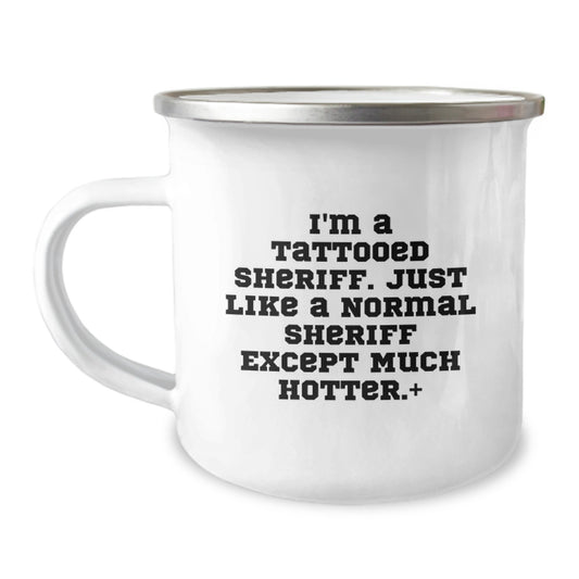 Funny Sheriff Gifts, Unique Camping Mug for Sheriff Lovers, I'm A Tattooed Sheriff - Christmas Unique Gifts from Friends - Image 1