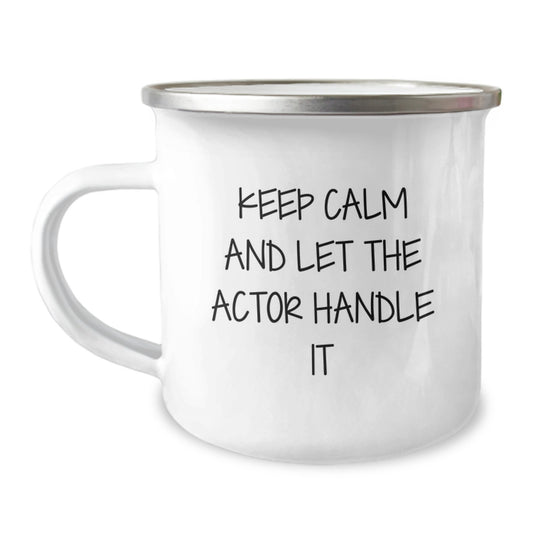 Funny Actor Gifts for Him from Men, Actor Camping Mug Keeps Calm And Let The Actor Handle It, Christmas Unique - Image 1